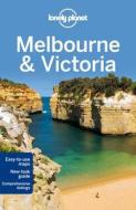 Lonely Planet Melbourne & Victoria di Lonely Planet, Anthony Ham, Trent Holden, Kate Morgan edito da Lonely Planet Publications Ltd