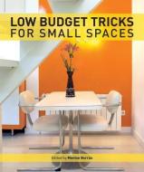 Low Budget Tricks for Small Spaces di Montse Borras edito da FIREFLY BOOKS LTD