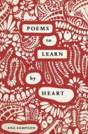 Poems To Learn By Heart di Ana Sampson edito da Michael O'mara Books Ltd
