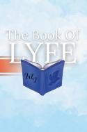 The Book of LYFE di LeeMarcus Clark, Joenisha Johnson edito da Lulu.com