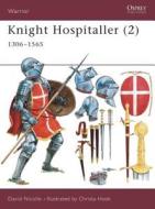 Knight Hospitaller di David Nicolle edito da Bloomsbury Publishing PLC
