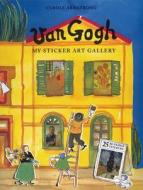 My Sticker Art Gallery: Van Gogh di Carole Armstrong edito da Frances Lincoln Publishers Ltd