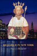 Richard II in New York di Steven Berkoff edito da abramis