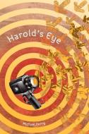 Harold's Eye di Michael Perry edito da Lulu Enterprises, UK Ltd