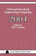 Civil and Structural Engineering Computing: 2001 edito da Saxe-Coburg Publications
