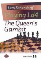 Playing 1.d4 The Queen\'s Gambit di Lars Schandorff edito da Quality Chess Uk Llp