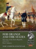 For Orange and the States di Marc Geerdink-Schaftenaar edito da Helion & Company