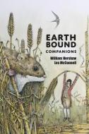 Earth Bound Companions di William Hershaw edito da Grace Note Publications