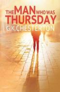 The Man Who Was Thursday di G. K. Chesterton edito da Wildwood Publishing