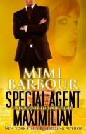 Special Agent Maximilian di Mimi Barbour edito da Sarna Publishing