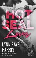 Hot Seal Lover: Hot Seal Team - Book 2 di Lynn Raye Harris edito da H.O.T. Publishing, LLC