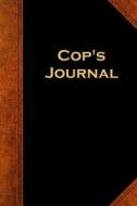 Cop's Journal: (Notebook, Diary, Blank Book) di Distinctive Journals edito da Createspace Independent Publishing Platform