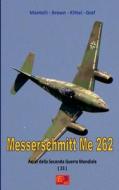 Ebook Messerschmitt Me 262 di Mantelli - Brown - Kittel - Graf edito da R.E.I. Editions