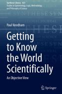 Getting to Know the World Scientifically di Paul Needham edito da Springer International Publishing