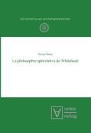 La philosophie spéculative de Whitehead di Xavier Verley edito da De Gruyter