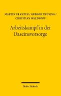 Arbeitskampf in der Daseinsvorsorge di Gregor Thüsing, Christian Waldhoff, Martin Franzen edito da Mohr Siebeck GmbH & Co. K