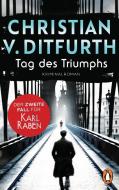 Tag des Triumphs di Christian V. Ditfurth edito da Penguin TB Verlag