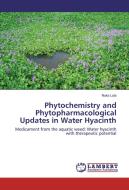 Phytochemistry and Phytopharmacological Updates in Water Hyacinth di Nuka Lata edito da LAP Lambert Academic Publishing