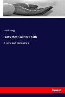 Facts that Call for Faith di David Gregg edito da hansebooks