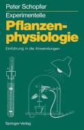 Experimentelle Pflanzenphysiologie di Peter Schopfer edito da Springer Berlin Heidelberg