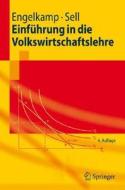 Einfuhrung in Die Volkswirtschaftslehre di Friedrich L. Sell, Paul Engelkamp edito da Springer