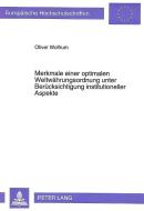 Merkmale einer optimalen Weltwährungsordnung unter Berücksichtigung institutioneller Aspekte di Oliver Wolfrum edito da Lang, Peter GmbH
