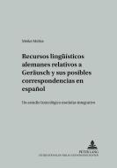 Recursos lingüísticos alemanes relativos a 'GERÄUSCH' y sus posibles correspondencias en español di Meike Meliss edito da Lang, Peter GmbH