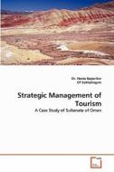 Strategic Management of Tourism di Dr. Neeta Baporikar, CP Sokhalingam edito da VDM Verlag