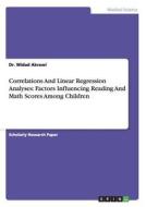 Correlations And Linear Regression Analyses di Widad Akrawi edito da Grin Verlag