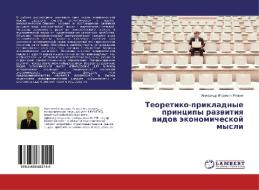 Teoretiko-prikladnye principy razvitiya vidov jekonomicheskoj mysli di Alexandr Igorevich Repkin edito da LAP Lambert Academic Publishing