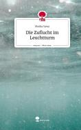 Die Zuflucht im Leuchtturm. Life is a Story - story.one di Medra Yawa edito da story.one publishing