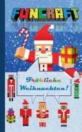 Funcraft - Frohliche Weihnachten An Alle Minecraft Fans! (notizbuch) di Theo Von Taane edito da Books On Demand