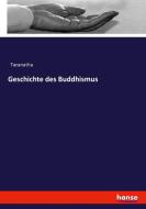Geschichte des Buddhismus di Taranatha edito da hansebooks