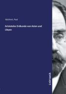 Aristoteles Erdkunde von Asien und Libyen di Paul Bolchert edito da Inktank publishing