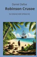 Robinson Crusoe: In Einfacher Sprache di Daniel Defoe edito da adlima GmbH