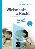 Buchners Kolleg Wirtschaft & Recht 1. Neuausgabe di Gotthard Bauer, Max Bauer, Gerhard Pfeil, Stephan Podes edito da Buchner, C.C. Verlag