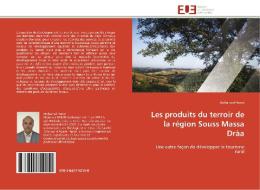 Les produits du terroir de la région Souss Massa Dràa di Mohamed Hemri edito da Editions universitaires europeennes EUE