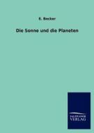 Die Sonne und die Planeten di E. Becker edito da TP Verone Publishing