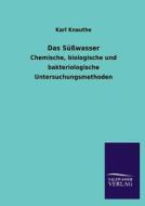 Das Süßwasser di Karl Knauthe edito da TP Verone Publishing