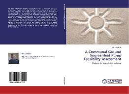 A Communal Ground Source Heat Pump Feasibility Assessment di Neil Langman edito da LAP Lambert Academic Publishing