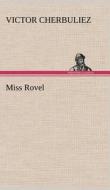 Miss Rovel di Victor Cherbuliez edito da TREDITION CLASSICS