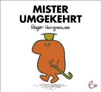Mister Umgekehrt di Roger Hargreaves edito da Rieder, Susanna Verlag