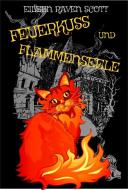 Feuerkuss und Flammenseele di Eileen Raven Scott edito da Machandel-Verlag