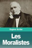 Les Moralistes di Eugène Scribe edito da Prodinnova