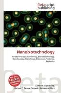 Nanobiotechnology di Lambert M. Surhone, Miriam T. Timpledon, Susan F. Marseken edito da Betascript Publishing