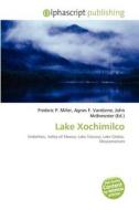 Lake Xochimilco edito da Vdm Publishing House