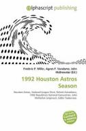 1992 Houston Astros Season edito da Alphascript Publishing