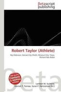 Robert Taylor (Athlete) edito da Betascript Publishing