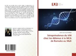 Séroprévalence du VIH chez les détenus à la MCA de Bamako au Mali di Issiaka Nanourou Dembele edito da Editions universitaires europeennes EUE