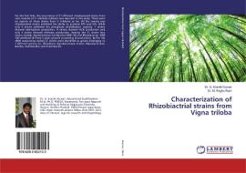 Characterization of Rhizobiactrial strains from Vigna triloba di G. Kranthi Kumar, M. Raghu Ram edito da LAP Lambert Academic Publishing